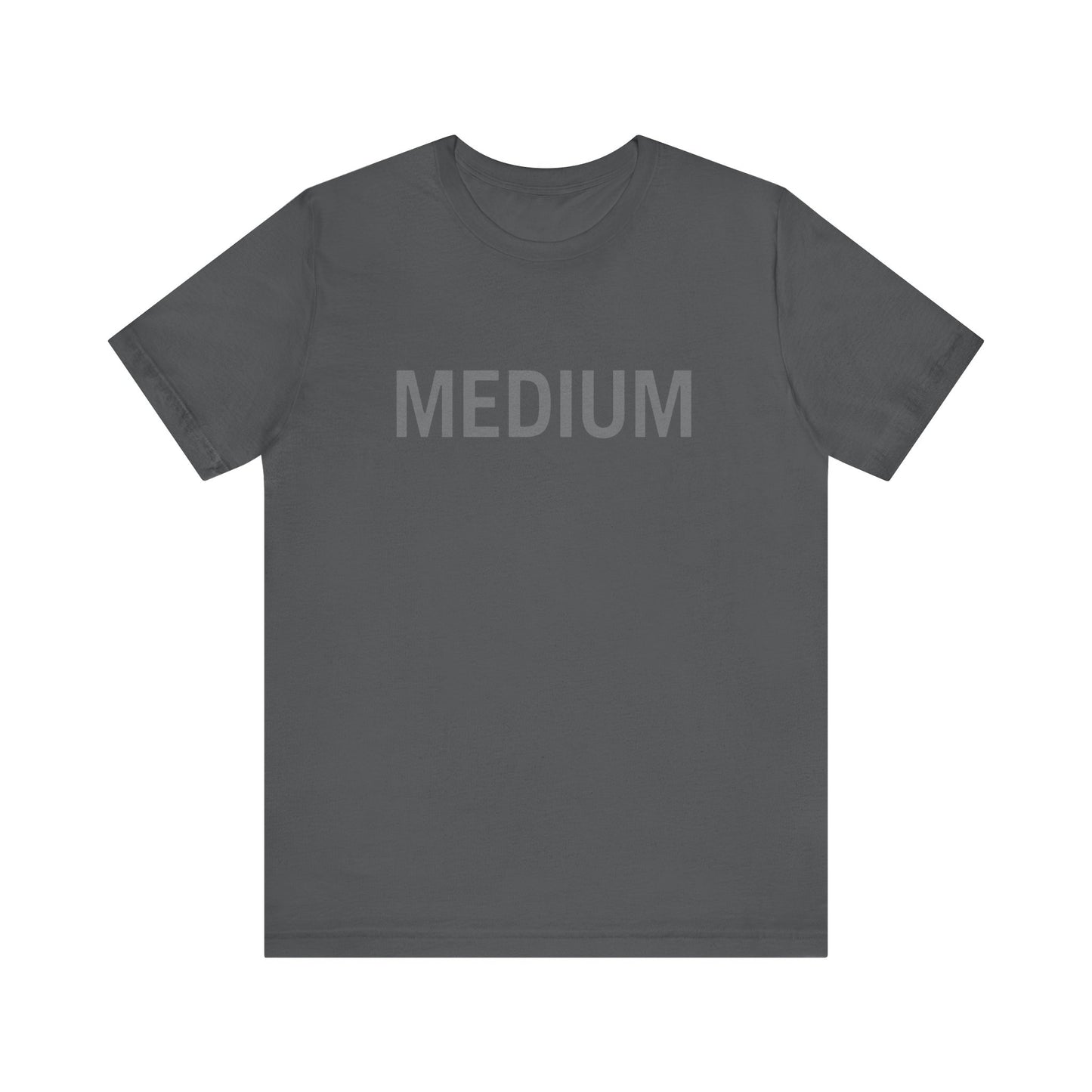 Casual Unisex Tee with Bold 'MEDIUM' Design | Everyday Wear